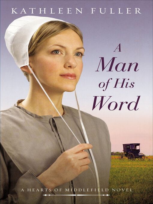 Title details for A Man of His Word by Kathleen Fuller - Wait list